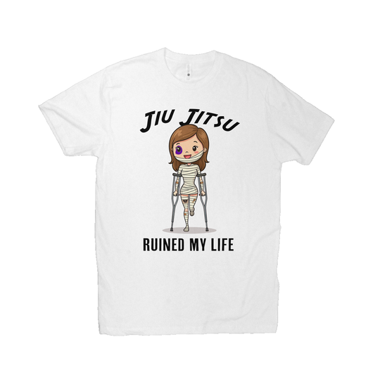 BJJ Ruined my Life Female
