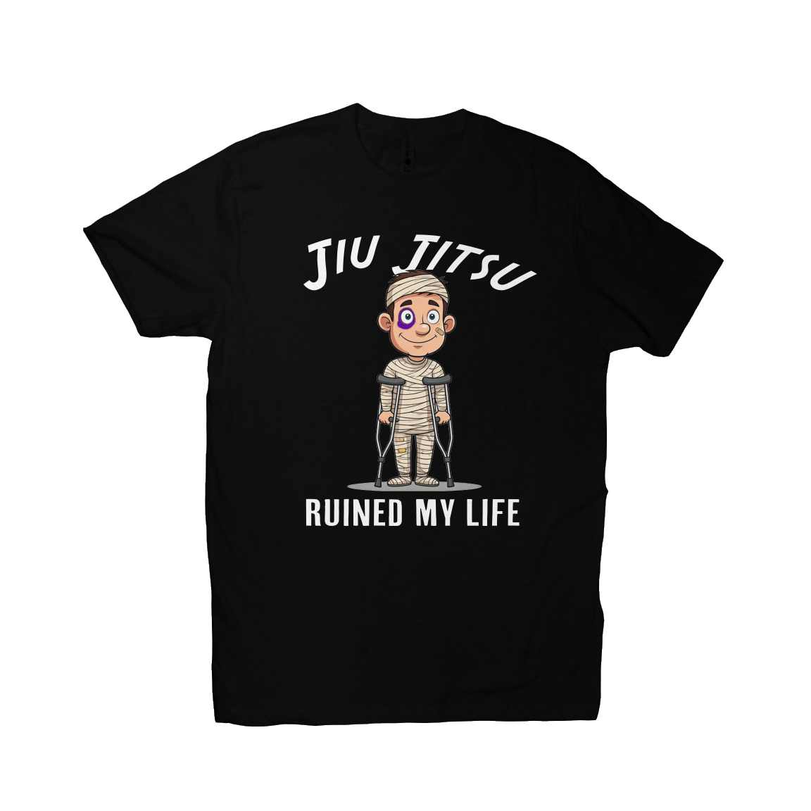 BJJ Ruined my Life Male