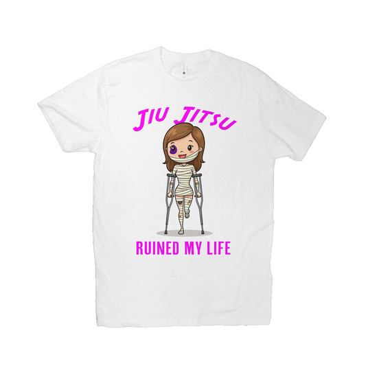 BJJ Ruined my Life Female